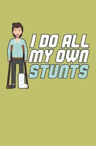 Cover of I Do All My Own stunts