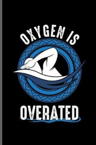 Cover of Oxygen is Overated