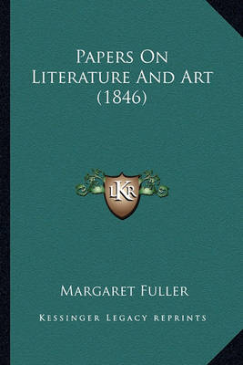 Book cover for Papers On Literature And Art (1846)
