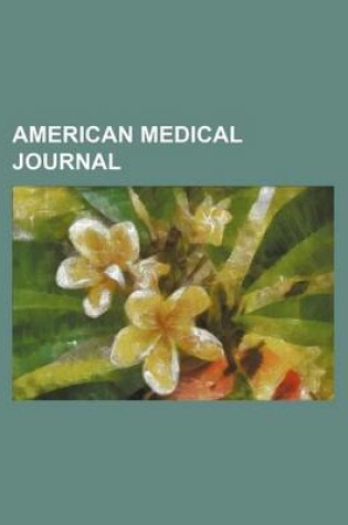 Cover of American Medical Journal (Volume 17)