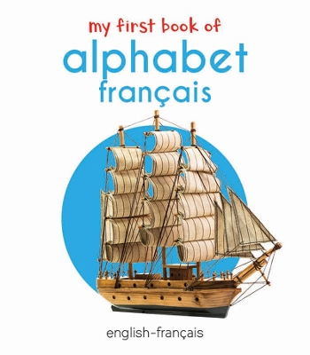 Cover of My First Book of Alphabet Fran Ais - Spanish Alphabet