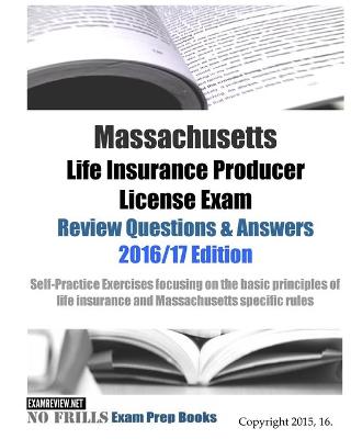 Book cover for Massachusetts Life Insurance Producer License Exam Review Questions & Answers 2016/17 Edition