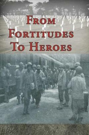 Cover of From Fortitudes To Heroes