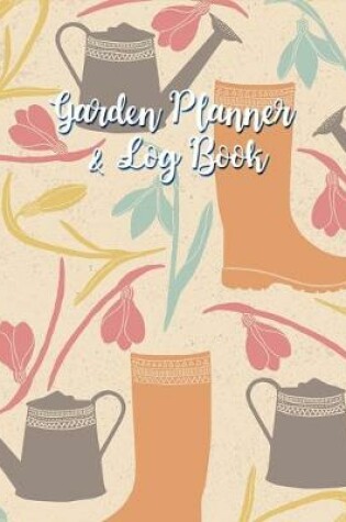 Cover of Garden Planner & Log Book