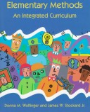 Book cover for Elementary Methods: an Integrated Curriculum