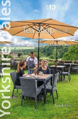 Cover of Top 10 Yorkshire Dales Tea Shop Walks