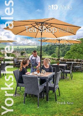 Book cover for Top 10 Yorkshire Dales Tea Shop Walks