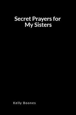 Book cover for Secret Prayers for My Sisters