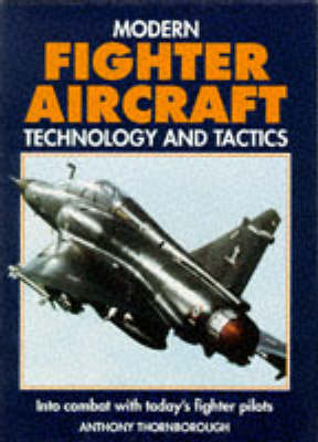 Book cover for Modern Fighter Aircraft Technology and Tactics