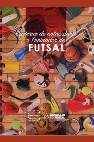 Cover of Caderno de notas para o Treinador de Futsal