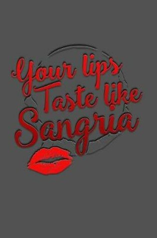 Cover of Your Lips Taste Like Sangria