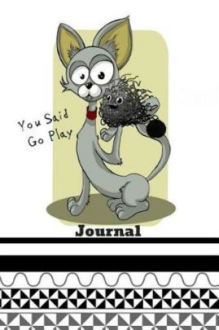 Cover of You Said Go Play Journal