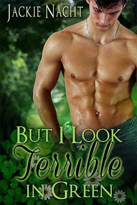 Book cover for But I Look Terrible in Green