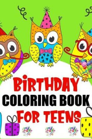 Cover of Birthday Coloring Book For Teens