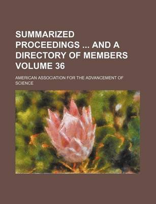 Book cover for Summarized Proceedings and a Directory of Members Volume 36