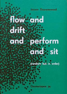 Book cover for Flow and Drift and Perform and Sit (Random But In Order)