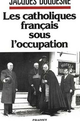 Cover of Les Catholiques Francais Sous L'Occupation