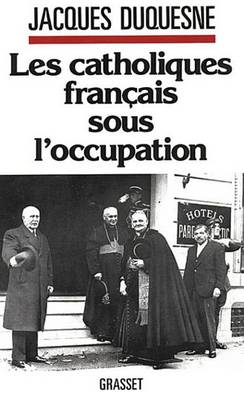 Book cover for Les Catholiques Francais Sous L'Occupation