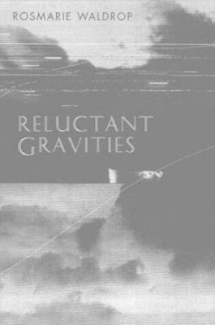 Cover of Reluctant Gravities: Poems