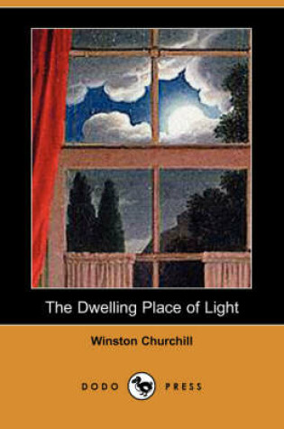 Cover of The Dwelling Place of Light (Dodo Press)