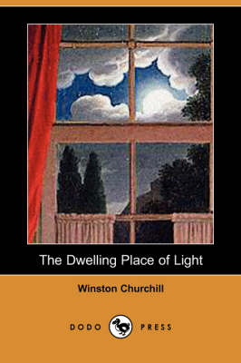 Book cover for The Dwelling Place of Light (Dodo Press)