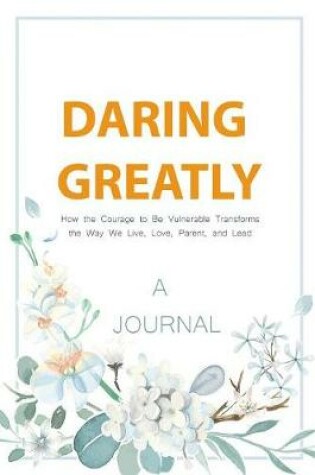 Cover of A JOURNAL Daring Greatly