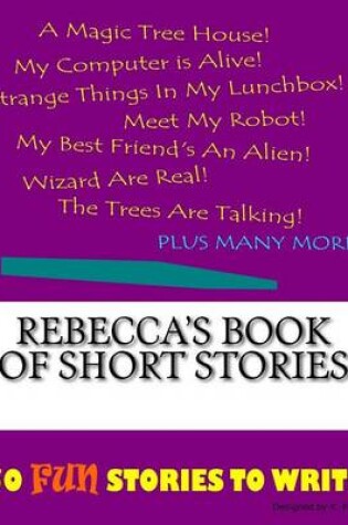 Cover of Rebecca's Book Of Short Stories