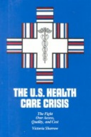 Cover of U.S. Health Care Crisis
