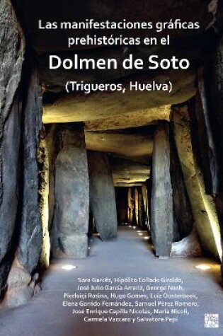 Cover of Las manifestaciones gráficas prehistóricas en el dolmen de Soto (Trigueros, Huelva)