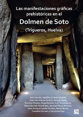 Book cover for Las manifestaciones gráficas prehistóricas en el dolmen de Soto (Trigueros, Huelva)