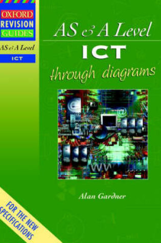 Cover of AS and A Level ICT Through Diagrams