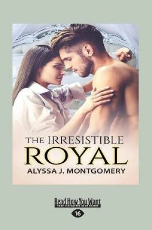 Cover of The Irresistible Royal