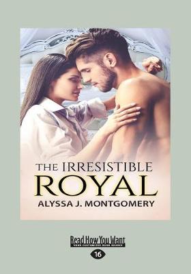 Book cover for The Irresistible Royal