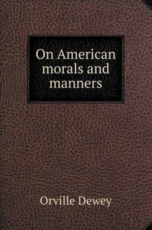 Cover of On American morals and manners