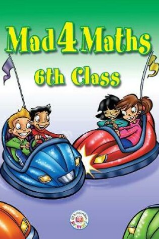 Cover of Mad 4 Maths - 6th Class