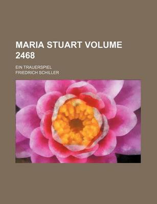 Book cover for Maria Stuart Volume 2468; Ein Trauerspiel