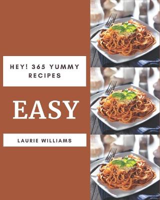 Book cover for Hey! 365 Yummy Easy Recipes