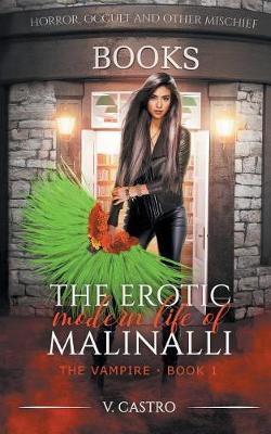 Book cover for The Erotic Modern Life of Malinalli the Vampire