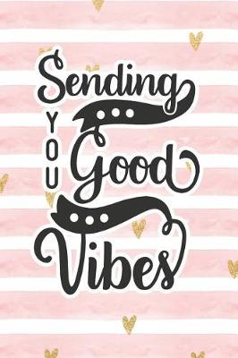 Book cover for Sending You Good Vibes