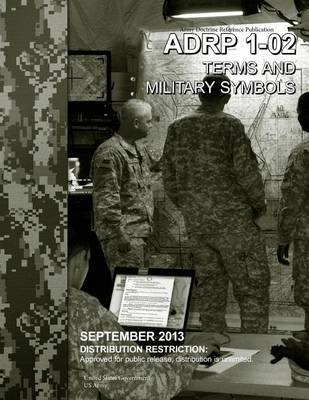 Book cover for Army Doctrine Reference Publication ADRP 1-02 Terms and Military Symbols September 2013