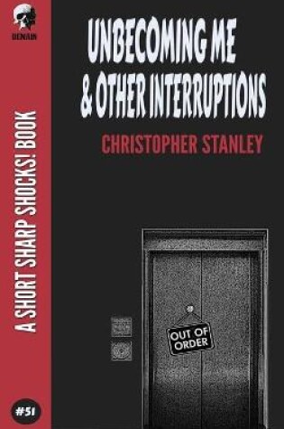 Cover of Unbecoming Me & Other Interruptions
