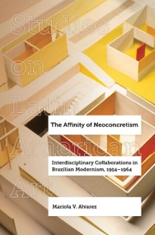 Cover of The Affinity of Neoconcretism