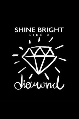Book cover for Shine Bright Like A diamond