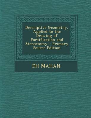 Book cover for Descriptive Geometry, Applied to the Drawing of Fortification and Stereotomy