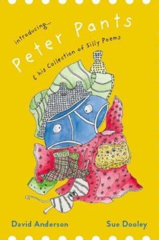 Cover of Introducing Peter Pants and his Collection of Silly Poems