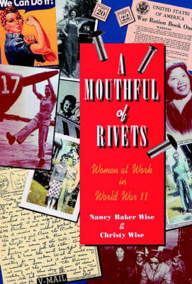 Book cover for A A Mouthful of Rivets - Women at Work in World War I