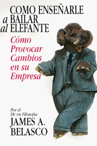 Cover of Como Ensenarle a Bailar Al Elefante