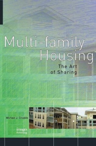 Cover of Multi-Family Housing: The Art of Sharing