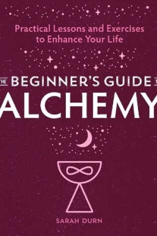 Cover of The Beginner's Guide to Alchemy