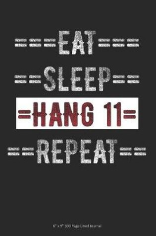 Cover of Eat Sleep Hang 11 Repeat